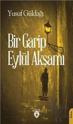 Bir Garip Eylül Akşamı