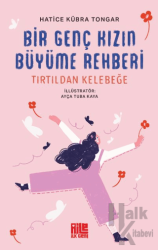 Bir Genç Kızın Büyüme Rehberi (Tırtıldan Kelebeğe)