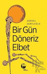 Bir Gün Döneriz Elbet