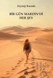 Bir Gün Mardin'di Her Şey