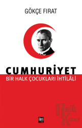 Bir Halk Çocukları İhtilali Cumhuriyet (Ciltli)