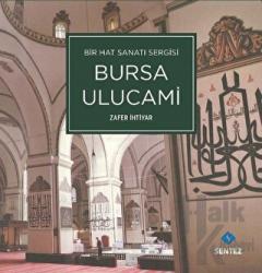 Bir Hat Sanatı Sergisi Bursa Ulucami