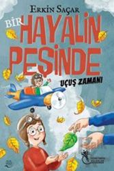 Bir Hayalin Peşinde Uçuş Zamanı (8 -12 Yaş)