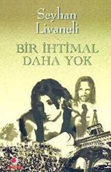 Bir İhtimal Daha Yok