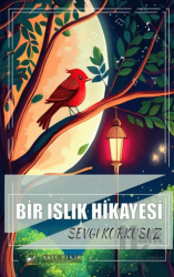 Bir Islık Hikayesi