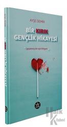 Bir Kırık Gençlik Hikayesi