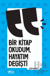 Bir Kitap Okudum Hayatım Değişti