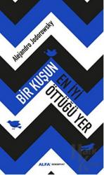 Bir Kuşun En İyi Öttüğü Yer