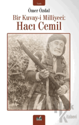 Bir Kuvay-i Milliyeci: Hacı Cemil