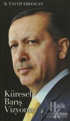 Bir Liderin Doğuşu Recep Tayyip Erdoğan - Küresel Barış Vizyonu (2 Kitap Takım)