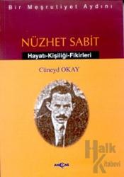 Bir Meşrutiyet Aydını Nüzhet Sabit