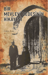 Bir Mevlevi Dedesinin Hikayesi