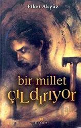 Bir Millet Çıldırıyor