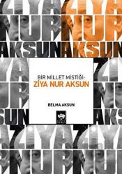 Bir Millet Mistiği: Ziya Nur Aksun