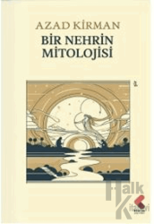 Bir Nehrin Mitolojisi