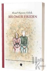 Bir Ömür Eskiden