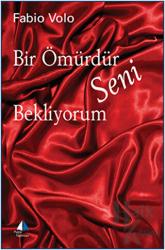 Bir Ömürdür Seni Bekliyorum