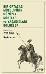 Bir Ortaçağ Müellifinin Gözüyle Kürtler ve Yaşadıkları Bölgeler