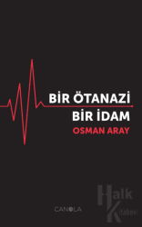 Bir Ötanazi Bir İdam