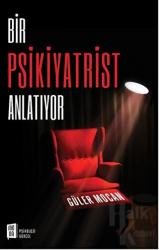 Bir Psikiyatrist Anlatıyor