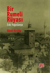 Bir Rumeli Rüyası - Eski Yugoslavya