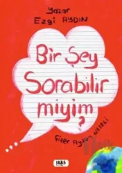 Bir Şey Sorabilir miyim?