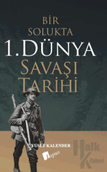 Bir Solukta 1. Dünya Savaşı Tarihi