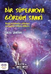 Bir Süpernova Gördüm Sanki