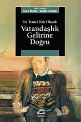 Bir Temel Hak Olarak Vatandaşlık Gelirine Doğru