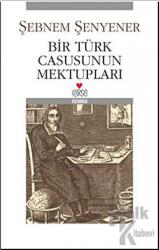 Bir Türk Casusunun Mektupları