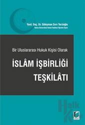 Bir Uluslararası Hukuk Kişisi Olarak İslam İşbirliği Teşkilatı