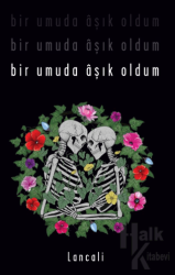 Bir Umuda Âşık Oldum