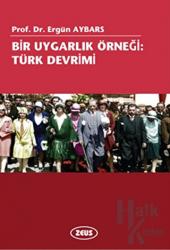 Bir Uygarlık Örneği: Türk Devrimi