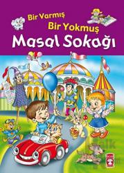 Bir Varmış Bir Yokmuş Masal Sokağı (Fleksi Kapak)