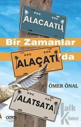 Bir Zamanlar Alaçatı’da