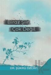 Biraz Şiir Çok Değil