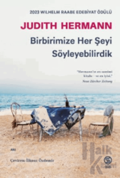 Birbirimize Her Şeyi Söyleyebilirdik