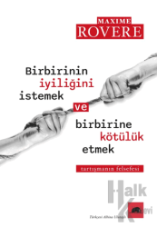 Birbirinin İyiliğini İstemek ve Birbirine Kötülük Etmek