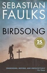 Birdsong: The Novel of the First World War