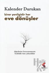 Birer Yenilgidir Her Eve Dönüşler