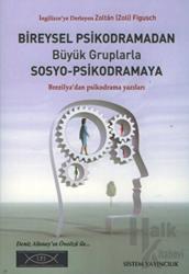 Bireysel Psikodramadan Büyük Gruplarla Sosyo-Psikodramaya Brezilya'da Psikodrama Yazıları