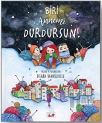 Biri Annemi Durdursun! (Ciltli)