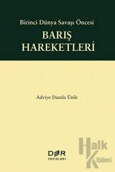 Birinci Dünya Savaşı Öncesi Barış Hareketleri