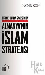 Birinci Dünya Savaşı'nda Almanya'nın İslam Stratejisi