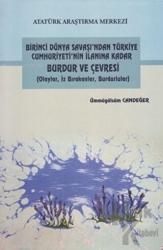 Birinci Dünya Savaşı'ndan Türkiye Cumhuriyeti'nin İlanına Kadar Burdur ve Çevresi