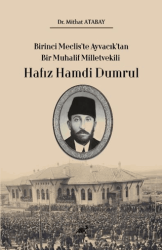 Birinci Meclis’te Ayvacık’tan Bir Muhalif Milletvekili Hafız Hamdi Dumrul