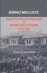 Birinci Mecliste Malatya Milletvekilleri ve Siyasi Faaliyetleri