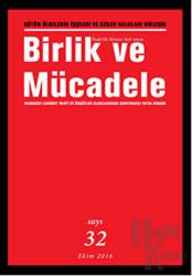 Birlik ve Mücadele Dergisi Sayı: 32 Ekim 2016