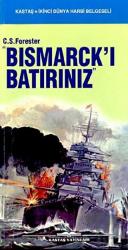 Bismarck’ı Batırınız