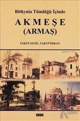 Bithynia Tümlüğü İçinde Akmeşe (Armaş)